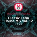 Djay Aleksz presents - Classic Latin House Mix vol. 12 ()