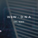 W&W - D.N.A (OWL. Remix)