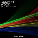 Connor Wood - One More Time