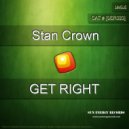 Stan Crown - Get Right (Original Mix)