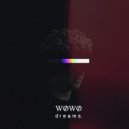 WØWØ - dreams. (Original Mix)