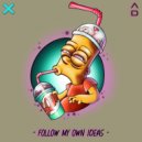 Alien Disaster - Follow My Own Ideas