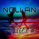 Nollan - Not Sleep It In
