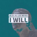 Alex de los Reyes - I Will (Original Mix)