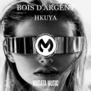 Hkuya - Bois D'Argent