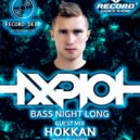 AXPLOT - Bass Night Long 083 (Guest Mix By HOKKAN) [Record Deep] (29.08.2018) (Radio Show)