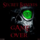 Secret Bandits - Game Over ()