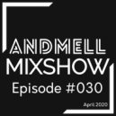ANDMELL - Andmell MixShow #030 ()