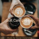 Soft Cafe Lounge - Brazilian Jazz Soundtrack for Brewing Fresh Coffee (Original mix)