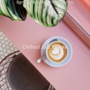 Chillout Jazz Deluxe - Brazilian Jazz - Bgm for Brewing Fresh Coffee
