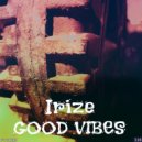 Irize - Good Vibes