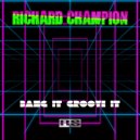 Richard Champion - Bang It Groove It