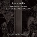 Space Junkie - Crazy People On Acid (GLF Remix)