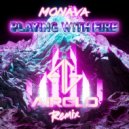 Monäva  - Playing With Fire (AIRGLO Remix)