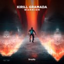 Kirill Gramada - Warrior (Original Mix)