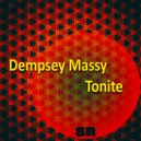 Dempsey Massy - Tonite