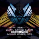 Gustaff, Santiago Bejarano - Serious Attack (Alessandro Diruggiero Remix)