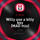 E-Rotic - Willy use a billy boy