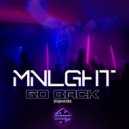 MNLGHT - Go Back (Original Mix)