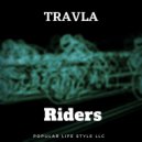 Travla - Riders (Original Mix)