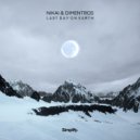 NIKAI & Dimentros - Last Day On Earth (Original Mix)