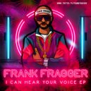 Frank Fragger - I Can Hear Your Voice