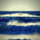 Migue Boy - Imperium ()