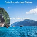 Cafe Smooth Jazz Deluxe - Backdrop for Relaxing at Home - Baritone and Alto Saxophone ()
