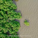 Coffee Break Bgm Group - Moods for Working from Home - Mind-blowing Jazz Quartet ()