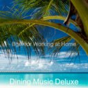 Dining Music Deluxe - Mood for Working from Home - Smooth Jazz Guitar ()
