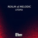 Realm Of Melodic - Utopia (Original Mix)
