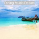 Dining Music Deluxe - Mood for Working from Home ()