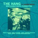 Redtenbacher\'s Funkestra & Tucker Antell - The Hang (feat. Tucker Antell) (Original Mix)
