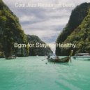 Cool Jazz Relaxation Beats - Pulsating Instrumental for Staying Healthy ()