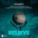 Godboy & Singah & Shugavybz & DJ Switch & Pryme & Leeroy Afrika & Xbusta - BELIEVE (Covid – 19) (feat. Singah, Shugavybz, DJ Switch, Pryme, Leeroy Afrika & Xbusta) (Original Mix)