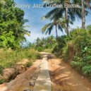 Groovy Jazz Coffee Break - Background Music for Staying Healthy ()