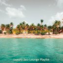 Luxury Jazz Lounge Playlist - Superlative Brazilian Jazz - Bgm for Staying Healthy