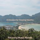 Relaxing Music Moods - Sounds for Dreaming of Travels