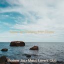Modern Jazz Music Lovers Club - Vibes for Relaxing at Home ()