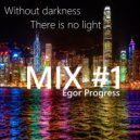Egor Progress - Without darkness,There is no light. ()