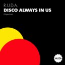 R.U.D.A. - Disco always in us (Original Mix)