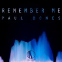 Paul Bones (CH) - Remember Me (Alogique & Bergsteiger Into the Storm Mix)