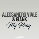 Alessandro Viale & Giank - My Pray (Original Mix)