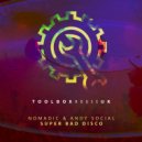 Nomadic (UK) & Andy Social - Super Bad Disco (Original Mix)