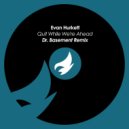 Evan Hurkett - Quit While We're Ahead