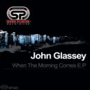 John Glassey - Preaching To The Choir (Original Mix)