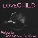 Antonio Ocasio feat. Earl Green - Love Child (Original Mix)