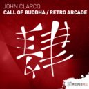 John Clarcq - Call Of Buddha (Original Mix)