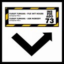 Yusuf Yumana - Fux Wit House