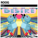 Roog - Desire (Radio Edit)